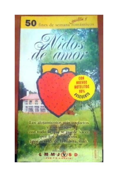 NIDOS DE AMOR, 50 fines de semana insólitos y románticos